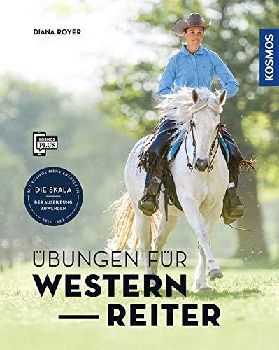 Übungen für Westernreiter: Rittigkeit verbessern, Trainingsfortschritt ausbauen