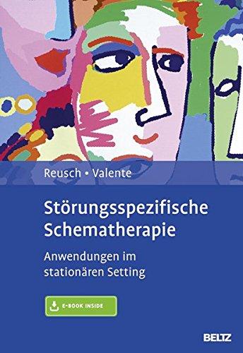 Störungsspezifische Schematherapie: Anwendungen im stationären Setting. Mit E-Book inside