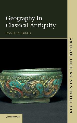 Geography in Classical Antiquity (Key Themes in Ancient History)