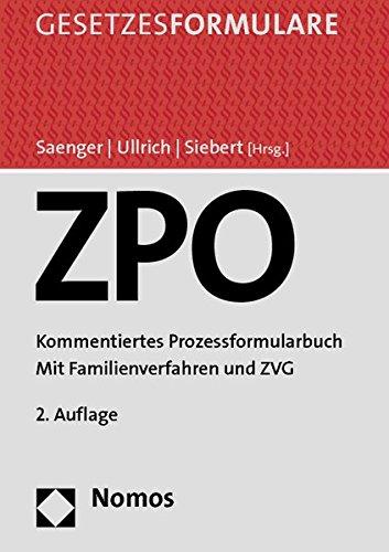 Zivilprozessordnung: Kommentiertes Prozessformularbuch