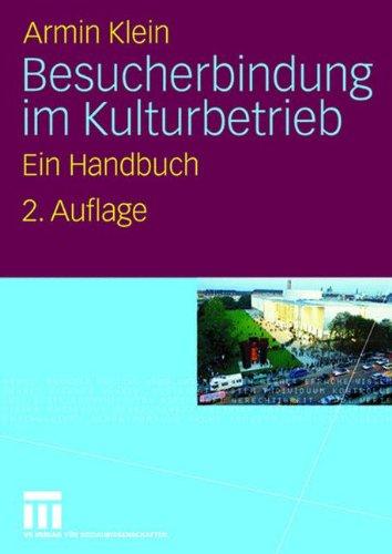 Besucherbindung im Kulturbetrieb: Ein Handbuch