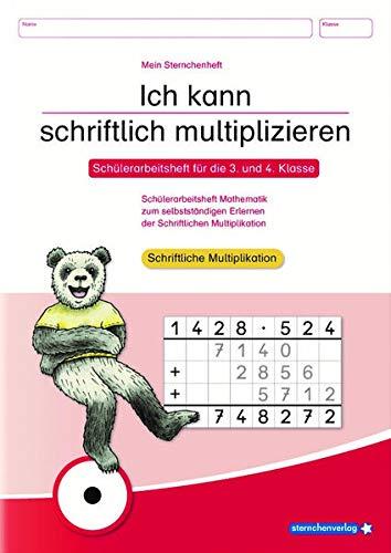 Ich kann schriftlich multiplizieren: Schülerarbeitsheft für die 3. und 4. Klasse