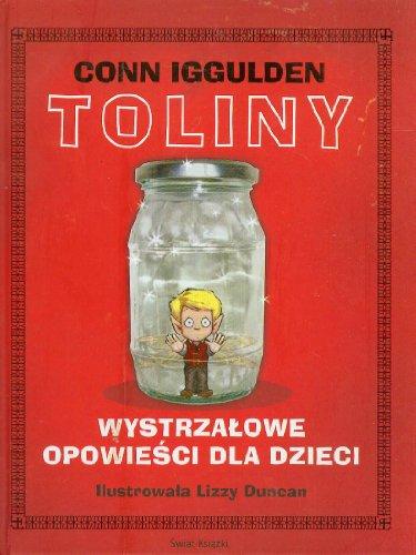 Toliny: Wystrzalowe opowiesci dla dzieci