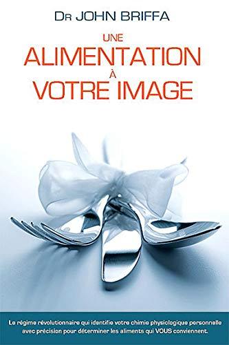 Cures Naturelles, Outils de Guérison, Cheminement Liberateur: Le régime qui identifie votre chimie physiologique personnelle avec précision pour déterminer les aliments qui vous conviennent