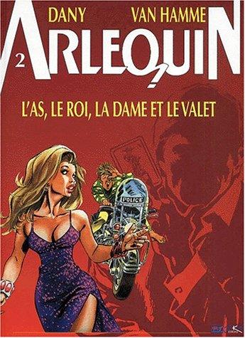 Arlequin. Vol. 2. L'as, le roi, la dame et le valet