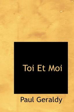 Toi Et Moi (Bibliolife Reproduction)