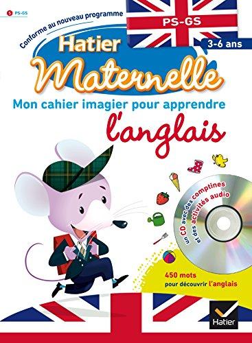 Mon cahier imagier pour apprendre l'anglais : PS-GS 3-6 ans