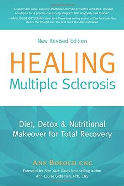 Healing Multiple Sclerosis: Diet, Detox & Nutritional Makeover for Total Recovery