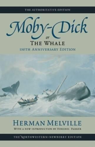 Moby-Dick: Or the Whale (Northwestern-Newberry Editions of the Writings of Herman Melville)