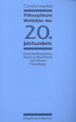 Philosophische Weltbilder des 20. Jahrhunderts