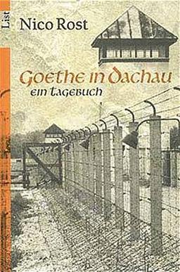 Goethe in Dachau: Ein Tagebuch (Ullstein Taschenbuch)