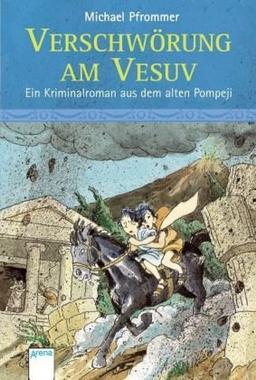 Verschwörung am Vesuv: Ein Kriminalroman aus dem alten Pompeji