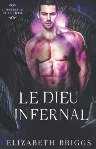 Le Dieu Infernal (L’Obsession de Lucifer, Band 3)