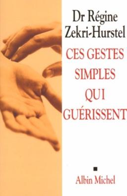 Ces gestes simples qui guérissent : les clés du neurobonheur