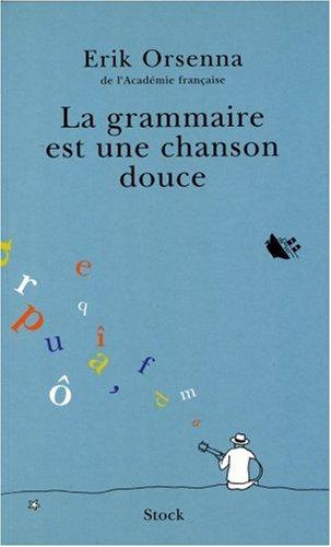 La grammaire est une chanson douce