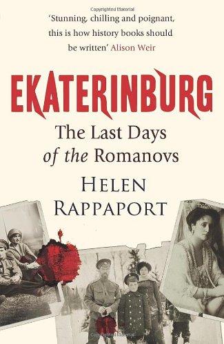 Ekaterinburg: The Last Days of the Romanovs