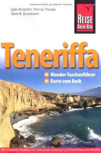 Teneriffa: Reisehandbuch: Das komplette Handbuch für individuelle Entdecker und Teneriffafans mit detaillierten Informationen rund um die Insel