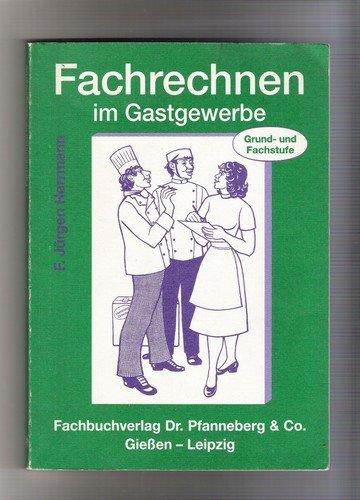 Fachrechnen im Gastgewerbe: Grund- und Fachstufe