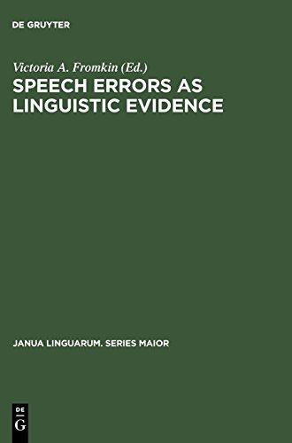 Speech Errors as Linguistic Evidence (Janua Linguarum. Series Maior, Band 77)