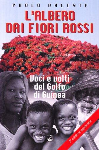 L'albero dai fiori rossi. Volti e voci del golfo di Guinea (Vita di missione)