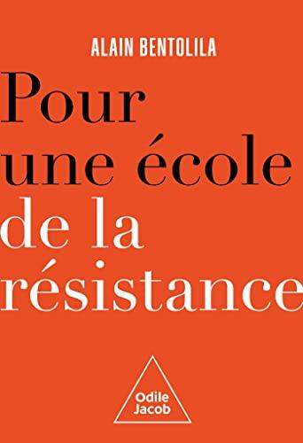 Pour une école de la résistance : nul n'en sortira crédule et vulnérable