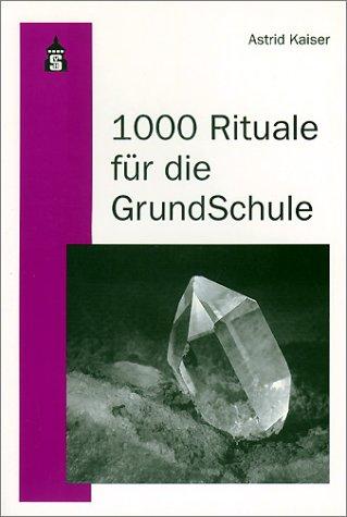 1000 Rituale für die Grundschule