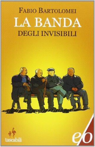 La banda degli invisibili