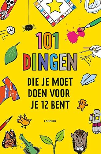 101 dingen: die je moet doen voor je 12 bent