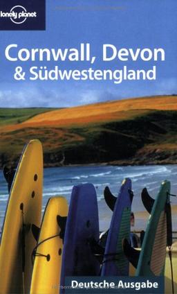 Lonely Planet Reiseführer Cornwall, Devon & Südwestengland (Lonely Planet Country & Regional Guides)