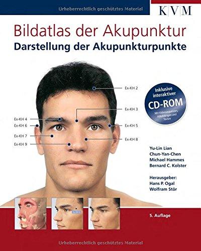 Bildatlas der Akupunktur: Darstellung der Akupunkturpunkte (inkl. interaktiver CD-ROM)