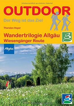 Wandertrilogie Allgäu: Wiesengänger-Route (Der Weg ist das Ziel)