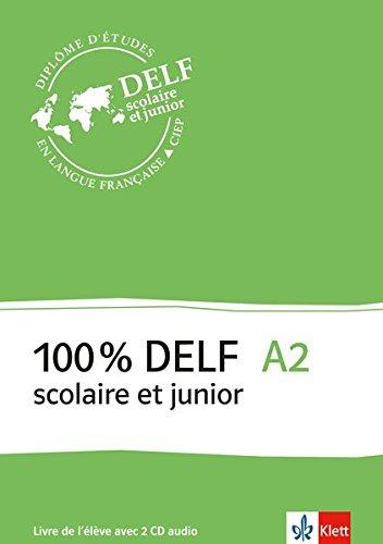 100% DELF A2 - Version scolaire et junior: Livre de l'élève . Buch + 2 Audio-CDs