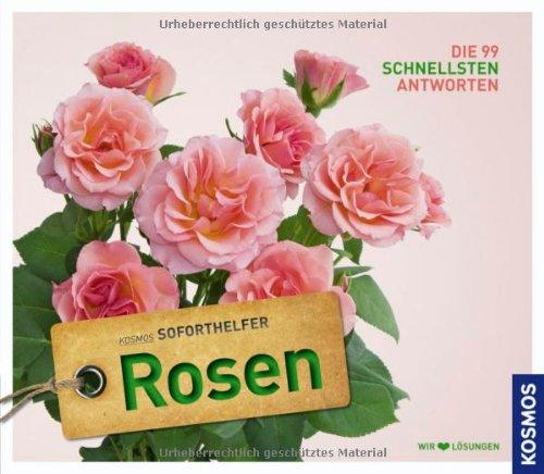 Rosen (Soforthelfer): Die 99 schnellsten Antworten