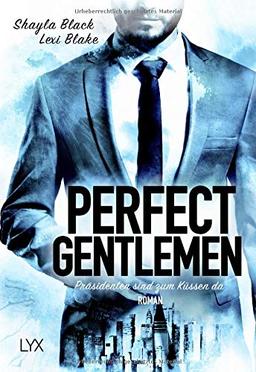 Perfect Gentlemen - Präsidenten sind zum Küssen da (Gentlemen-Reihe, Band 5)