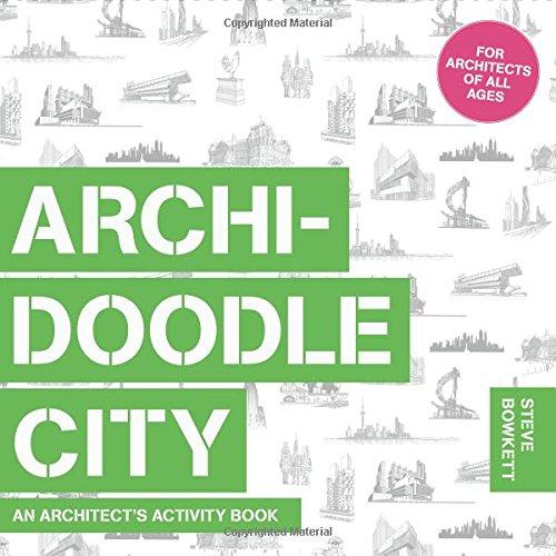 Archidoodle City: An Architect's Activity Book