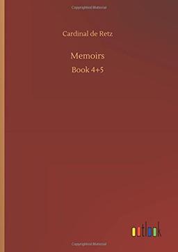 Memoirs: Book 4+5