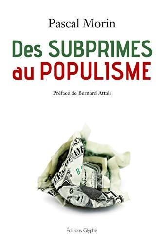 Des subprimes au populisme : confessions d'un libéral (presque) repenti