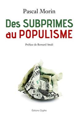 Des subprimes au populisme : confessions d'un libéral (presque) repenti