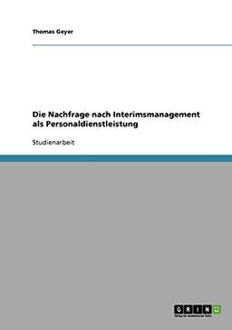 Die Nachfrage nach Interimsmanagement als Personaldienstleistung