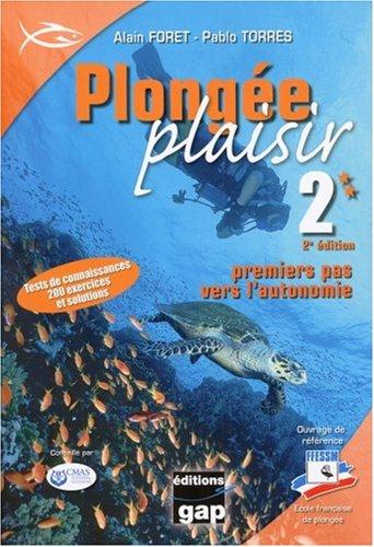 Plongée plaisir. Vol. 2. Niveau 2, premiers pas vers l'autonomie