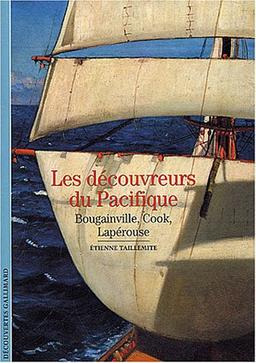 Les découvreurs du Pacifique : Bougainville, Cook, Lapérouse