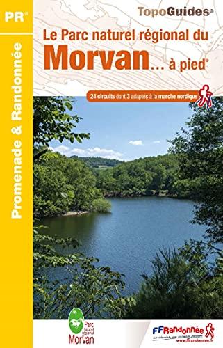 Le parc naturel régional du Morvan... à pied : 24 circuits dont 3 adaptés à la marche nordique