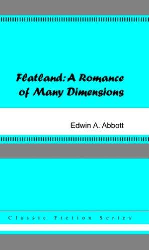 Flatland: A Romance of Many Dimensions