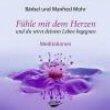 Fühle mit dem Herzen und du wirst deinem Leben begegnen. Audio CD