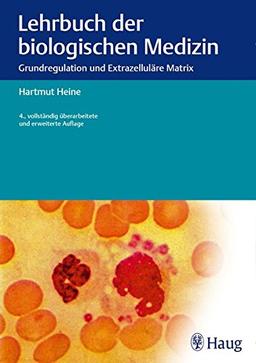 Lehrbuch der biologischen Medizin: Grundlagen und Extrazellutäre Martix