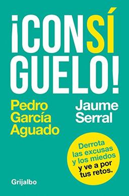 Consíguelo: derrota las excusas y los miedos y ve a por tus retos / Achieve It (Crecimiento personal)