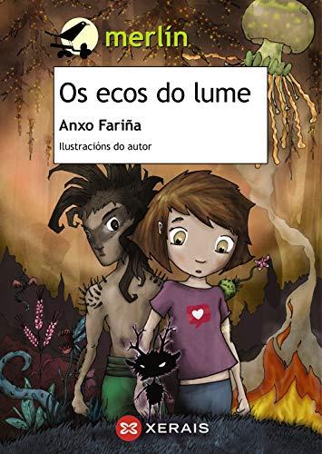 Os ecos do lume (INFANTIL E XUVENIL - MERLÍN - De 11 anos en diante)