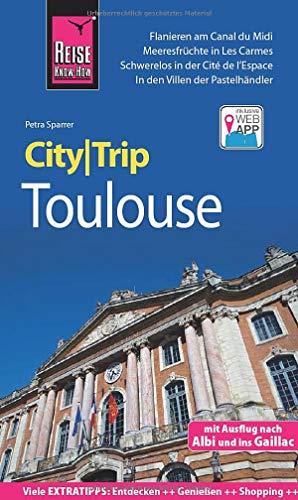 Reise Know-How CityTrip Toulouse: Reiseführer mit Stadtplan und kostenloser Web-App