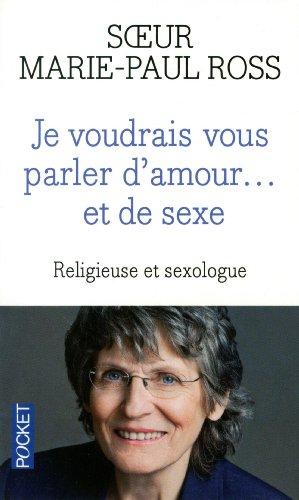 Je voudrais vous parler d'amour... et de sexe