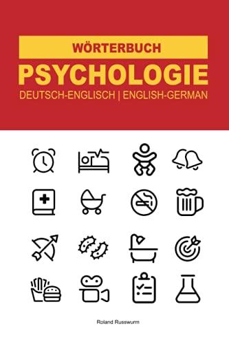 Psychologie Wörterbuch und Wortschatz: Das deutsch-englische Wörterbuch für angehende Psychologen